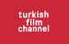 ‘Turkish Film Channel’ trade name is used without authorization – II